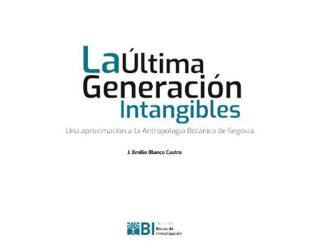Imagen Publicación del libro La última generación de intangibles - Una aproximación a la Antropología Botánica de Segovia