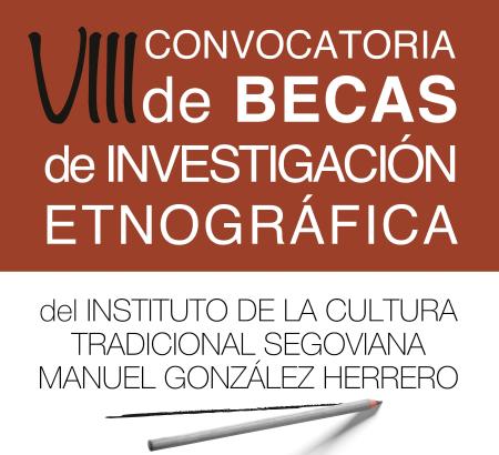 El próximo día 6 de agosto, se reunirá el jurado para valorar las peticiones realizadas a la VIII Convocatoria de Becas de investigación del Instituto la Cultura Tradicional Segoviana Manuel González Herrero.