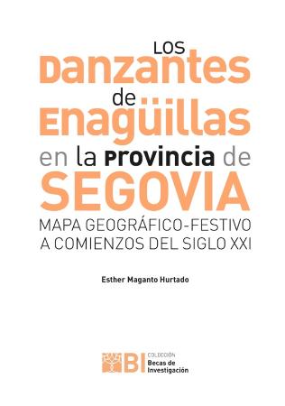 Imagen LOS DANZANTES DE ENAGÜILLAS EN LA PROVINCIA DE SEGOVIA: MAPA GEOGRÁFICO–FESTIVO A COMIENZOS DEL SIGLO XXI